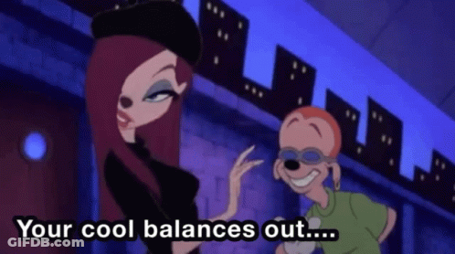 A Cartoon Character Says " Your Cool Balances Out ... " GIF