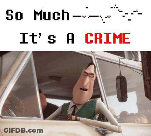 A Cartoon Character Sitting In A Car With The Words So Much It 'S A Crime Below Him GIF