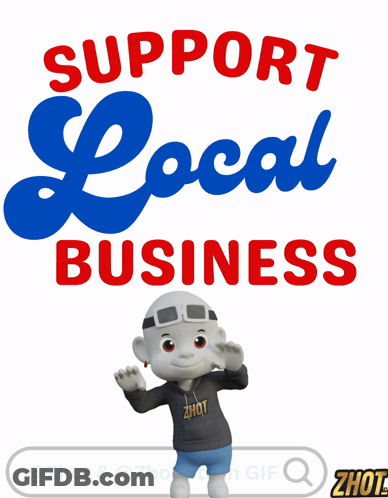A Cartoon Character Stands In Front Of A Sign That Says " Support Local Business " GIF