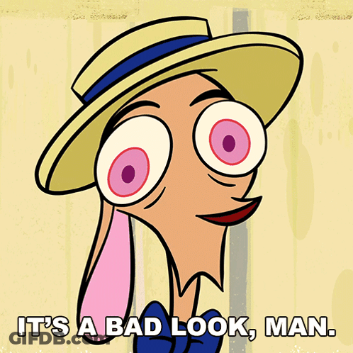 A Cartoon Character Wearing A Hat And A Bow Tie Says " It 'S A Bad Look Man " GIF