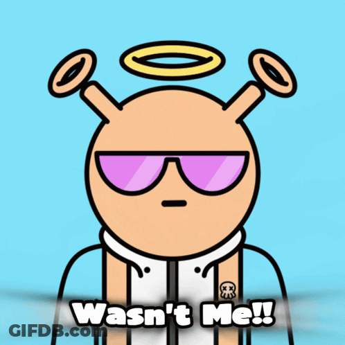 A Cartoon Character Wearing Sunglasses And A Halo Says Wasn 'T Me ! GIF