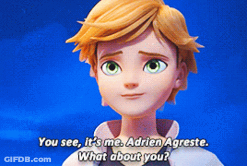 A Cartoon Character With A Blue Background Says " You See It 'S Me Adrien Agreste What About You " GIF