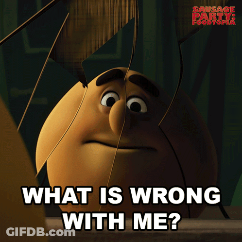 A Cartoon Character With A Broken Glass And The Words What Is Wrong With Me On The Bottom GIF