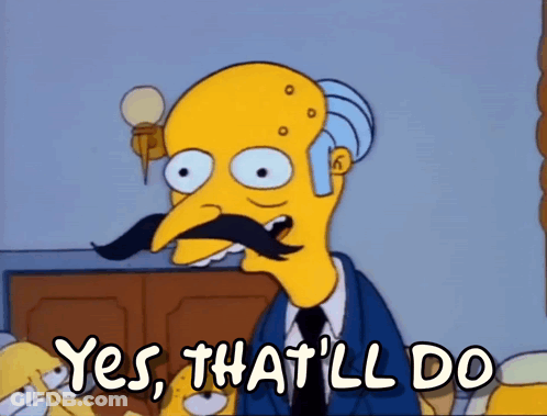 A Cartoon Character With A Mustache Is Saying Yes That 'Ll Do GIF