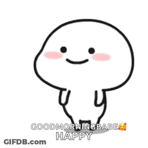 A Cartoon Character With A Smile On His Face And The Words `` Good Morning Babe Happy '' GIF