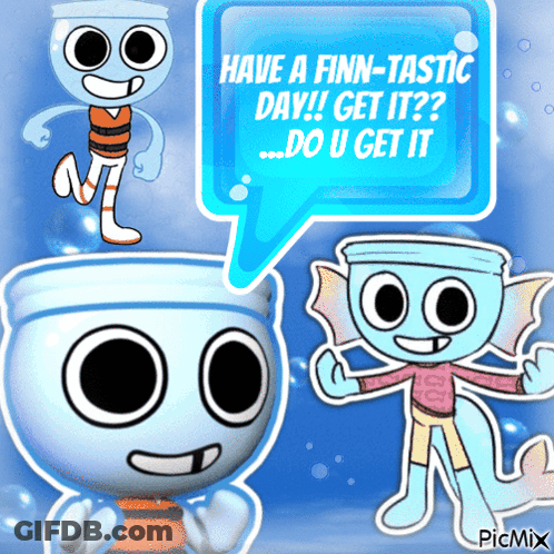 A Cartoon Character With A Speech Bubble Saying Have A Finn-Tastic Day GIF