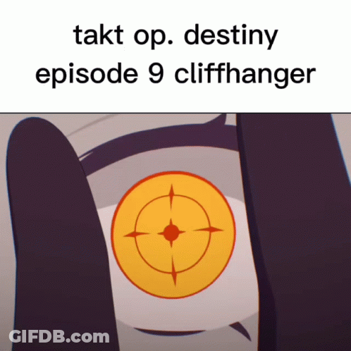 A Cartoon Character With A Target In His Eye And The Words " Takt Op Destiny Episode 9 Cliffhanger " Below It GIF