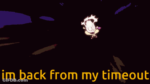 A Cartoon Character With A Tongue Hanging Out And The Words Im Back From My Timeout GIF