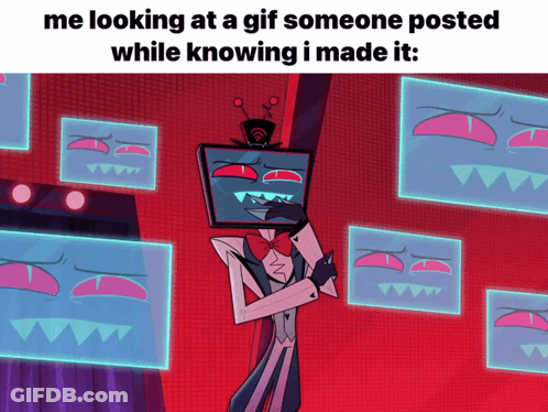 A Cartoon Character With A TV Head And A Caption That Says Me Looking At A GIF