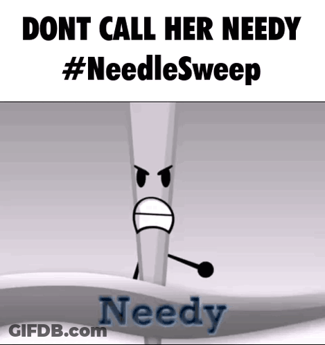 A Cartoon Character With An Angry Face And The Words `` Dont Call Her Needy '' GIF