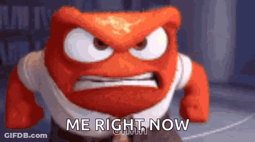 A Cartoon Character With An Angry Face And The Words `` Me Right Now '' Written Below It . GIF