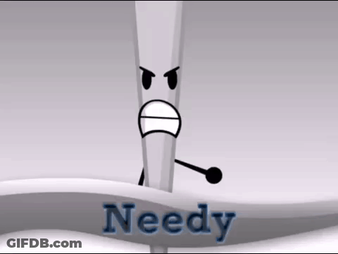 A Cartoon Character With An Angry Face Is Standing Next To A Sign That Says `` Needy '' . GIF
