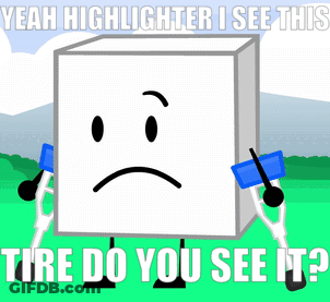 A Cartoon Character With Crutches Says " Yeah Highlighter I See This Tire Do You See It ? " GIF