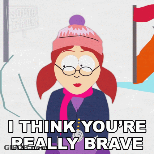 A Cartoon Character With Glasses And A Hat Says I Think You 'Re Really Brave GIF