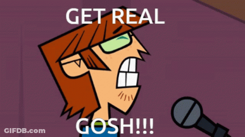 A Cartoon Character With Glasses And A Microphone Says Get Real Gosh !!! GIF