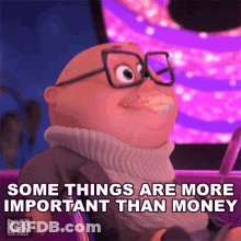 A Cartoon Character With Glasses Says Some Things Are More Important Than Money . GIF