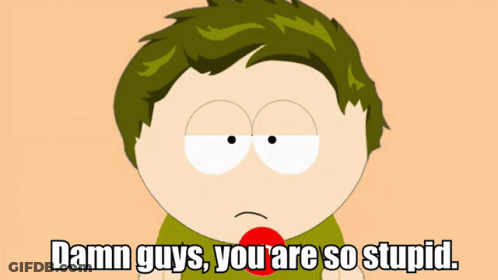 A Cartoon Character With Green Hair Is Saying " Damn Guys You Are So Stupid " GIF