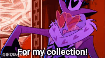 A Cartoon Character With Hearts On His Eyes And The Words `` For My Collection '' . GIF