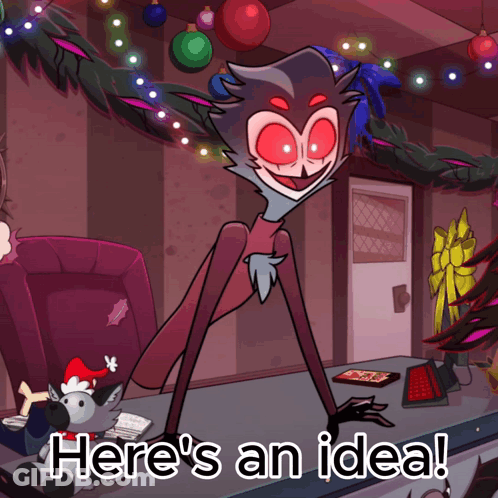A Cartoon Character With Red Eyes And The Words Here 'S An Idea Below Him GIF