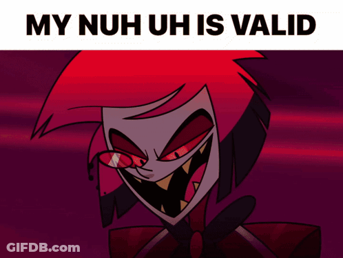 A Cartoon Character With Red Hair And The Words My Nuh Uh Is Valid Below It GIF