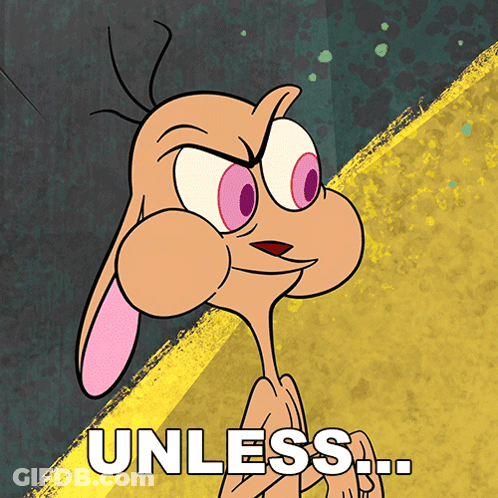 A Cartoon Character With The Word Unless On The Bottom Right GIF