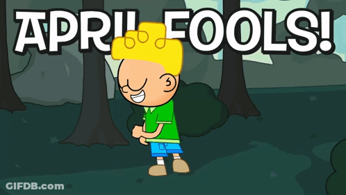 A Cartoon Character With The Words April Fools On The Bottom GIF