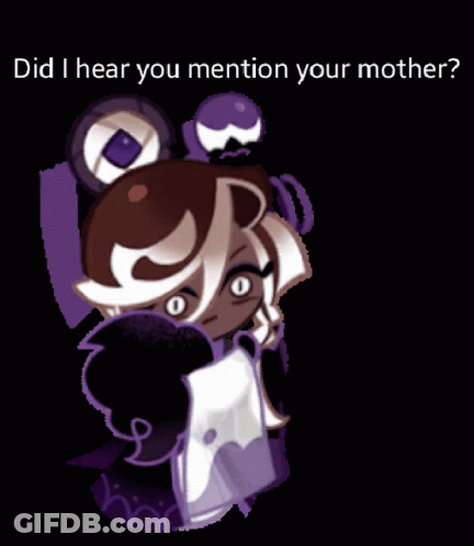 A Cartoon Character With The Words Did I Hear You Mention Your Mother Above It GIF