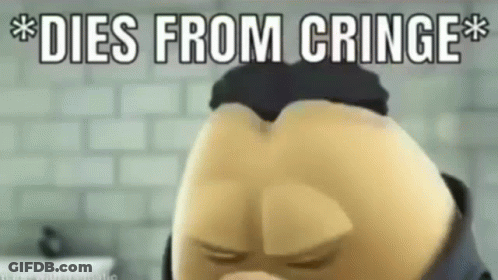 A Cartoon Character With The Words `` Dies From Cringe '' Written On It . GIF