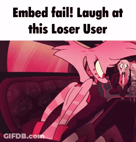 A Cartoon Character With The Words Embed Fail Laugh At This Loser User On It GIF