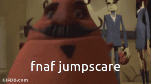 A Cartoon Character With The Words Fnaf Jumpscare On The Bottom GIF