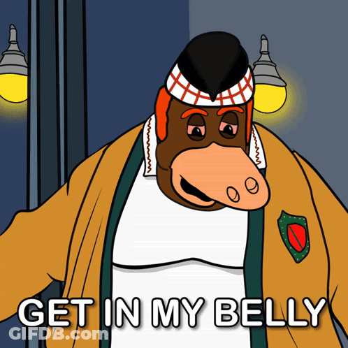 A Cartoon Character With The Words Get In My Belly GIF