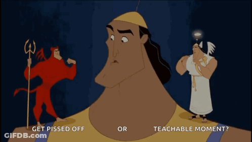A Cartoon Character With The Words Get Pissed Off Or Teachable Moment On It GIF