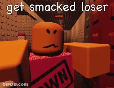 A Cartoon Character With The Words Get Smacked Loser GIF