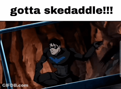 A Cartoon Character With The Words Gotta Skedaddle Written Above Him GIF