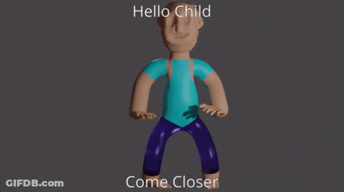 A Cartoon Character With The Words Hello Child Come Closer GIF