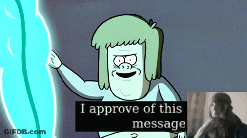 A Cartoon Character With The Words I Approve Of This Message On The Bottom GIF