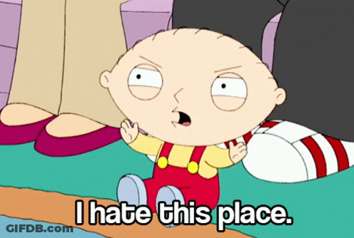 A Cartoon Character With The Words I Hate This Place GIF