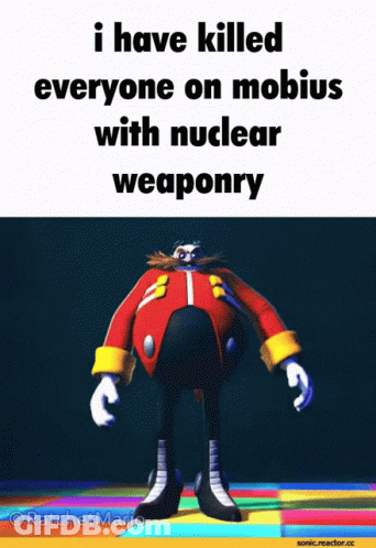 Cartoon With Nuclear Weaponry Kill Everyone On Mobius GIF