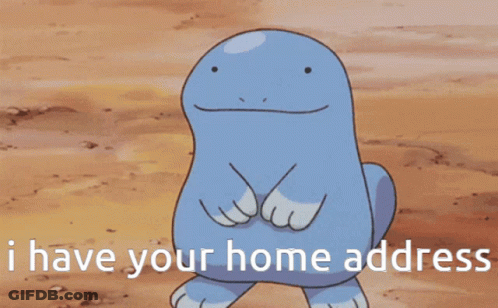 A Cartoon Character With The Words " I Have Your Home Address " On The Bottom GIF