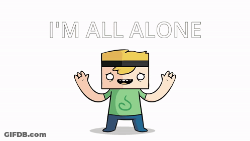 A Cartoon Character With The Words " I 'M All Alone " Above Him GIF