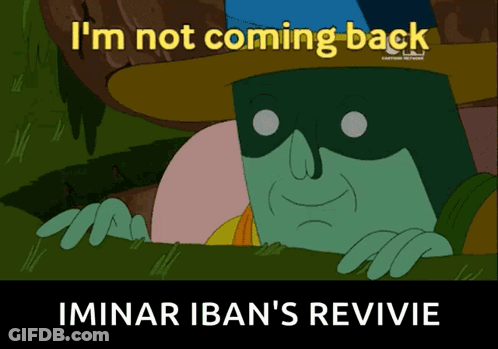 A Cartoon Character With The Words I 'M Not Coming Back Written Above Him GIF