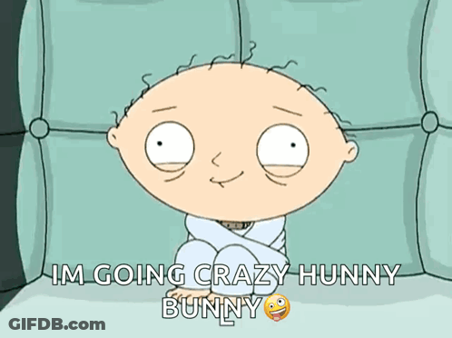A Cartoon Character With The Words Im Going Crazy Hunny Bunny On The Bottom GIF