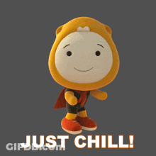A Cartoon Character With The Words Just Chill Written Below It GIF