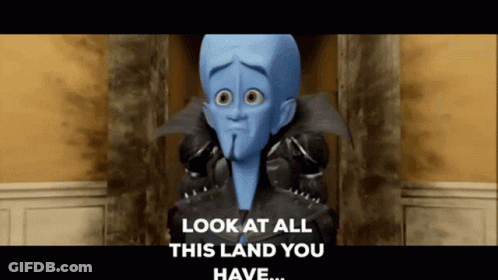 A Cartoon Character With The Words Look At All This Land You Have On The Bottom GIF