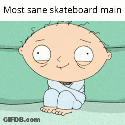 A Cartoon Character With The Words Most Sane Skateboard Main On The Top GIF