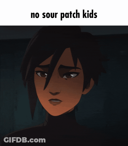 A Cartoon Character With The Words No Sour Patch Kids Below It GIF