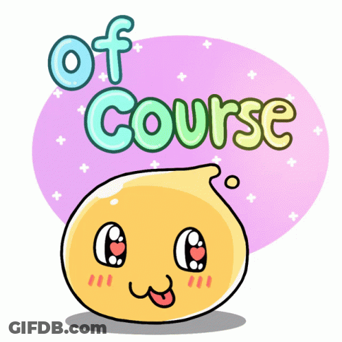 A Cartoon Character With The Words Of Course Written On It GIF