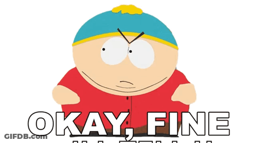 A Cartoon Character With The Words Okay Fine On The Bottom GIF