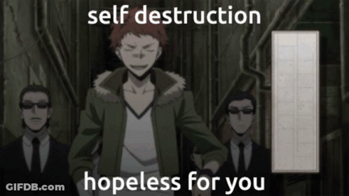 A Cartoon Character With The Words Self Destruction Hopeless For You Below Him GIF