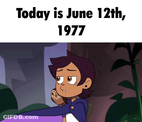A Cartoon Character With The Words Today Is June 12Th 1977 Below Her GIF